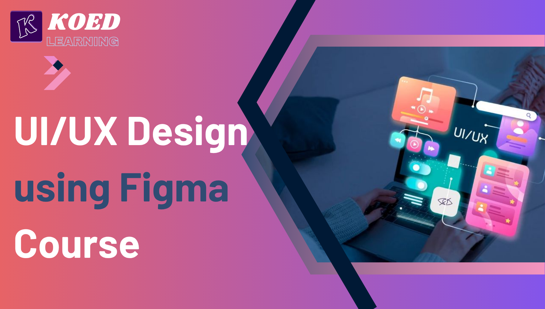 UI/UX Design Using Figma Course